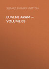 Eugene Aram – Volume 03