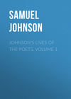 Johnson's Lives of the Poets. Volume 1