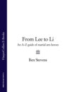 From Lee to Li: An A–Z guide of martial arts heroes