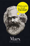 Marx: Philosophy in an Hour