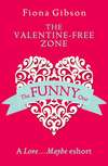 The Valentine-Free Zone: A Love...Maybe Valentine eShort