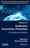 Collective Innovation Processes. Principles and Practices
