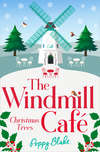 The Windmill Café: Christmas Trees