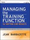 Managing the Training Function For Bottom Line Results