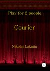 Courier. Play for 2 people