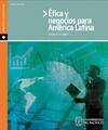 Ética y negocios para América Latina