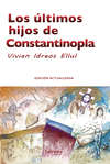 Los últimos hijos de Constantinopla