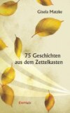 75 Geschichten aus dem Zettelkasten