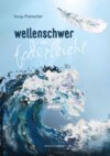 wellenschwer und federleicht