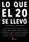 Lo que el 20 se llevó