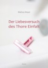 Der Liebesversuch des Thore Einfalt