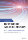 Handbook of Aggregation-Induced Emission, Volume 1