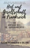 Hof und Gesellschaft in Frankreich am Anfang des 18. Jahrhunderts