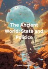 The Ancient World: State and Politics