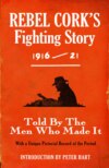 Rebel Cork's Fighting Story 1916 - 21