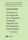 "Wir bitten nur um Dispens für den vorliegenden einzigartig liegenden Fall" – die Habilitation Emmy Noethers