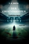 Der Groundhopper