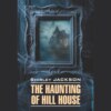 Призрак дома на холме/ The Haunting of Hill House