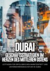 Dubai:  Geschäftsstrategien im Herzen des  Mittleren Ostens