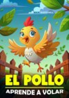 El Pollo Aprende a Volar