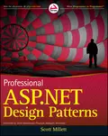 Professional ASP.NET Design Patterns - Scott  Millett