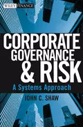 Corporate Governance and Risk. A Systems Approach - John Shaw C.