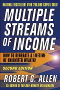 Multiple Streams of Income. How to Generate a Lifetime of Unlimited Wealth - Robert G. Allen