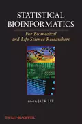 Statistical Bioinformatics. For Biomedical and Life Science Researchers - Jae Lee K.