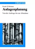 Anlagenplanung. Von der Anfrage bis zur Abnahme - Frank Helmus Peter