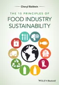 The 10 Principles of Food Industry Sustainability - Cheryl Baldwin J.