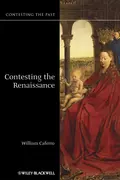 Contesting the Renaissance - William  Caferro