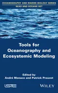 Tools for Oceanography and Ecosystemic Modeling - André Monaco