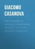 The Memoirs of Jacques Casanova de Seingalt, 1725-1798. Volume 23: English - Giacomo Casanova