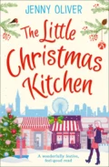 The Little Christmas Kitchen: A wonderfully festive, feel-good read - Jenny  Oliver