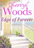 Edge of Forever - Sherryl  Woods