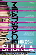 Meatspace - Nikesh  Shukla