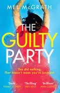 The Guilty Party: A new gripping thriller from the 2018 bestselling author Mel McGrath - Mel  McGrath