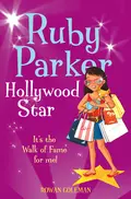 Ruby Parker: Hollywood Star - Rowan  Coleman