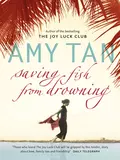 Saving Fish From Drowning - Amy  Tan