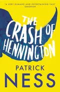 The Crash of Hennington - Patrick  Ness