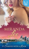 It Started With A Look: At Her Boss's Bidding / Bedded by the Boss / The Man Every Woman Wants - Miranda Lee