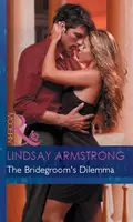 The Bridegroom's Dilemma - Lindsay  Armstrong