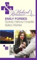 Sydney Harbour Hospital: Bella's Wishlist - Emily  Forbes