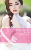 Royal Holiday Bride - Brenda  Harlen