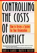 Controlling the Costs of Conflict - Karl Slaikeu A.