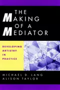 The Making of a Mediator - Alison  Taylor