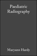 Paediatric Radiography - Maryann  Hardy