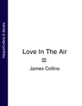 Love In The Air - James C. Collins