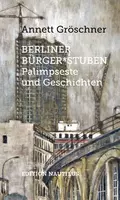 Berliner Bürger*stuben - Annett Gröschner