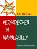 Verbrechen in Mannersley - J. S. Fletcher